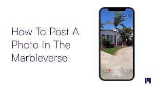 How To Post A Photo In The Marbleverse