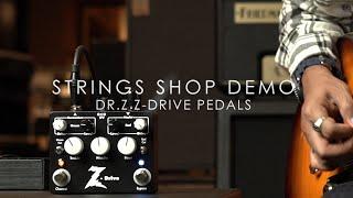 STRINGS SHOP DEMO : DR.Z Z-DRIVE PEDALS