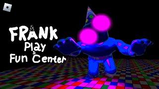 Frank & Play Fun Center [Chapter 1] : roblox mascot horror gameplay walkthrough