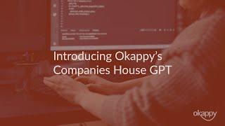 Unlock the Power of Companies House Data with Okappy's GPT