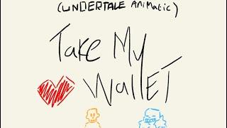 Take my wallet // Undertale animatic (OLD)