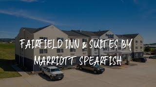 Fairfield Inn & Suites by Marriott Spearfish Review - Spearfish , United States of America