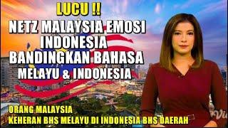 LUCU ! ORANG MALAYSIA EMOSI KALAU INDONESIA BANDINGKAN BAHASA INDONESIA DAN MELAYU