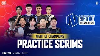 [EN] PUBG MOBILE RUTHLESS NIGHT OF CHAMPIONS PRACTICE SCRIMS DAY 2 FT. #BTR #AE #VPE #I8 #4MV #FLC