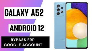 Samsung A52 Frp Bypass Android 12 last Security With New tool Update