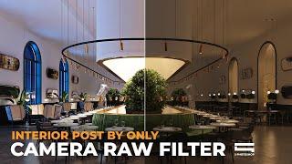 Interior Post by Camera Raw Filter Photoshop (Cách hậu kỳ nội thất đơn giản nhất)