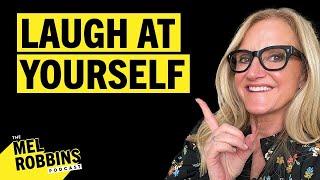 Don’t Take Life Too Seriously: How to Have More Fun | The Mel Robbins Podcast