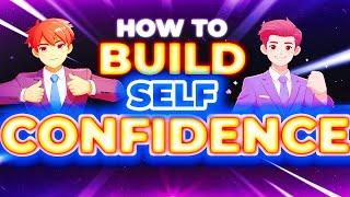 7 Easy Ways To Boost Your Self-Confidence