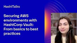 Securing AWS environments with HashiCorp Vault: From basics to best practices