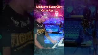 Carving Up the Modwave Superclav ️ 
