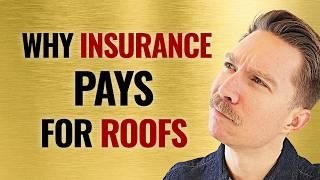 Why Does Insurance Pay For Roof Replacements? What Homeowners Owners Need to Know