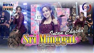 Intan Chacha - Sri Minggat | Duta Nirwana Music [OFFICIAL]