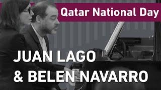 Juan Lago & Belen Navarro | Qatar National Day 2019 | Qatar Music Academy