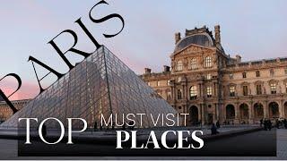 Bonjour Paris! Top Amazing Places to Explore in the French Capital