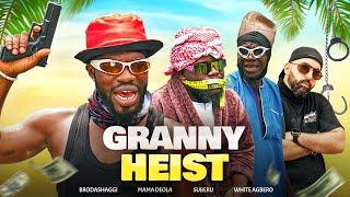 GRANNY HEIST | Brodashaggi | Mama Deola | Suberu | White Agbero