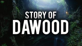 STORY OF DAWOOD (AS)