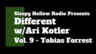 Different w/Ari Kotler -  Vol.  9 - Tobias Forrest