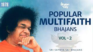 1978 - Popular Multifaith Bhajans Vol - 2 | Sri Sathya Sai Bhajans #mulltifaith