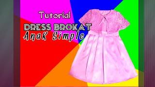 Tutorial Dress Brokat Anak (how to sew dress baby) #modeldressAnak