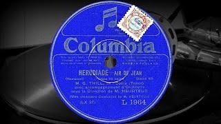 HERODIADE - AIR DE JEAN  - M. G. THILL de l'Opera (Tenor) (1927)