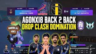 AGONxI8 BACK 2 BACK DROP CLASH DOMINATION  AGONxi8 VS 4 MERICAL VIBES  AGONxi8 VS A1 TMT  | PUBG