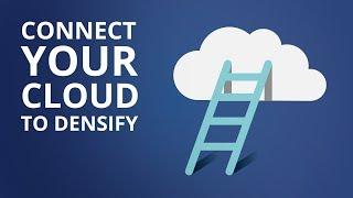 Connect Your Cloud to Densify