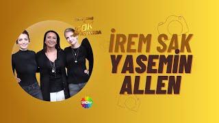 İrem Sak - Yasemin Allen | Demet Akbağ ile Çok Aramızda