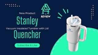 Stanley Quencher H2.0 Flow State Insulated Tumbler Features | A2Z Review