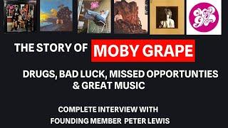 Peter Lewis of Moby Grape Shares Crazy Stories from The Band's History, Complete Interview 2024