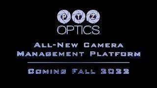 New! - PTZOptics Camera Management Platform Teaser