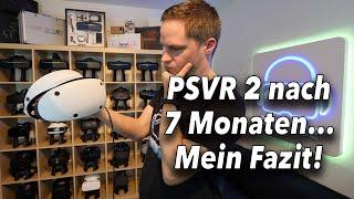 Playstation VR 2 nach 7 Monaten Nutzung - Wie ist mein Fazit?
