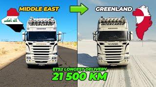 ETS2 Longest Delivery - From the Middle East to Greenland | Scania RJL 730 | 21 500 Km