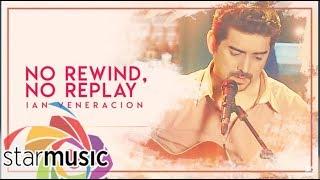 Ian Veneracion - No Rewind No Replay (Audio) 