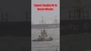 Tugboat At Sea Standing By A Ship In Trouble.#shorts #video #viral #lifeatsea #tugboat #ship #ocean