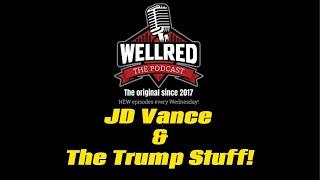 WellRED Podcast - JD Vance & The Trump Stuff!