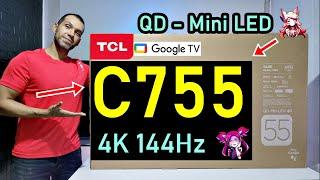 TCL C755 QD MINI LED: UNBOXING AND FULL REVIEW / 4K 144Hz VRR / Dolby Vision