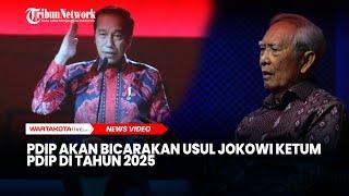 PDIP Akan Bicarakan Usul Jokowi Ketum PDIP di Tahun 2025