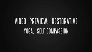 Video Preview: Restorative Yoga, Self- Compassion, Yoga with Eva Bratschi