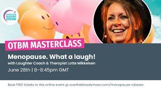 OTBM Laughter Therapy For Menopause Masterclass with Lotte Mikkelsen