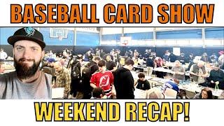 Action Packed Baseball Card Show Weekend Recap!