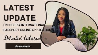 How to apply for your Nigeria International Passport Online: A detailed tutorial on latest update