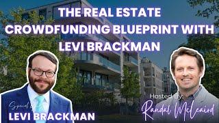 EP 154: The Real Estate Crowdfunding Blueprint with Levi Brackman #realestate