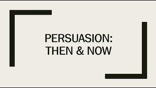 Persuasion: Then & Now