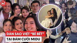 Dàn sao Việt "bê bết" tại đám cưới Midu: Lan Ngọc bế đồng nghiệp khắp sân khấu