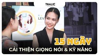 THALIC VOICE |  15 NGÀY CẢI THIỆN GIỌNG NÓI VÀ KỸ NĂNG GIAO TIẾP #thalicvoice