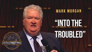 Bishop Mark Morgan preaching “Into The Troubled” - a life changing message!