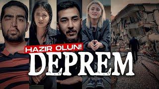 DEPREM! HAZIR OLUN...