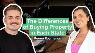 The Differences of Buying Property in Each State with Renee Roumanos