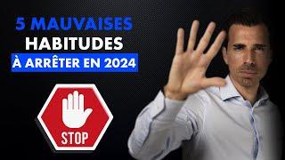 5 mauvaises habitudes a ARRÊTER en 2024 !