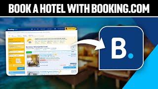 How To Book a Hotel With Booking.com Tutorial 2024!